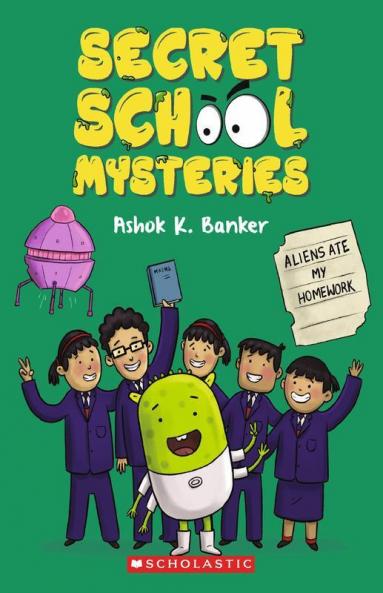 Secret School Mysteries #2: Aliens Ate My Homework