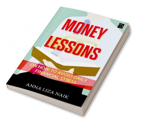 Money Lessons on How to Avoid Daily Financial Stress