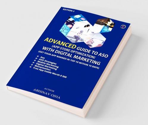 Advanced Guide to ASO ( APP Store Optimization) with Digital Marketing