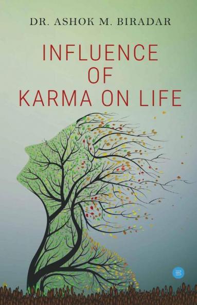Influence Of Karmas ( Action) On Life