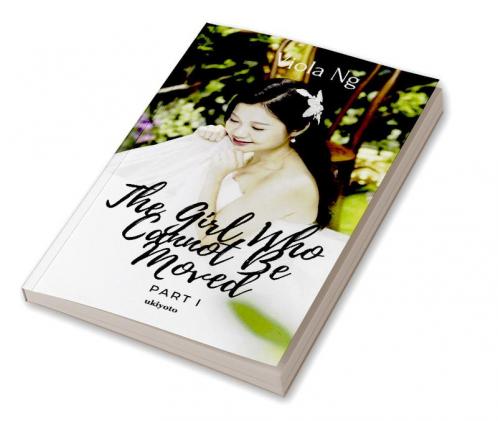 The Girl Who Cannot be Moved