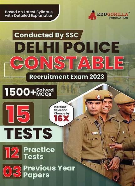 Delhi Police Constable Exam 2023 (Male & Female) - 12 Full Length Practice Mock Tests and 3 Previous Year Papers with Free Access to Online Tests