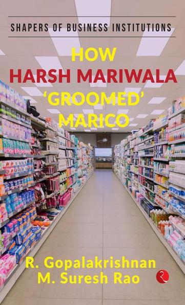 HOW HARSH MARIWALA GROOMED MARICO (HB)