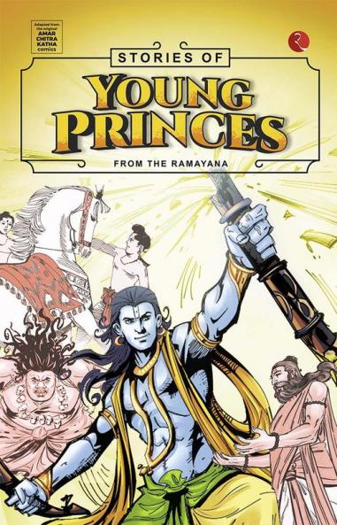 Stories Of Young Princes: From The Ramayana