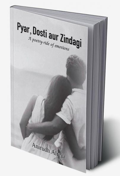 Pyar, Dosti aur Zindagi: A poerty-ride of emotions