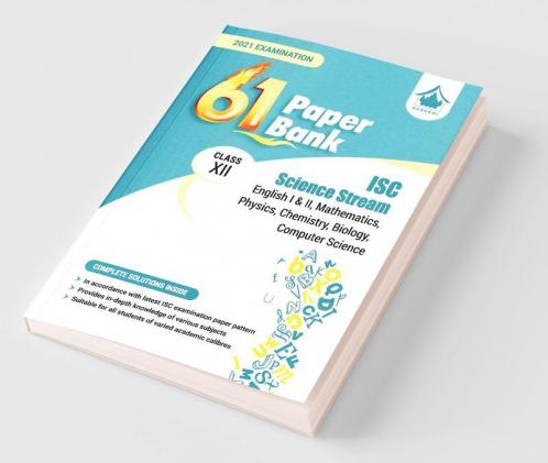 61 Paper Bank - Science: ISC Class 12 for 2021 Examination