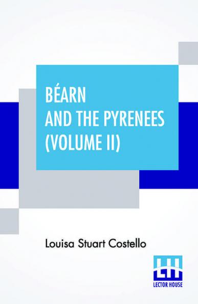Béarn And The Pyrenees (Volume II)