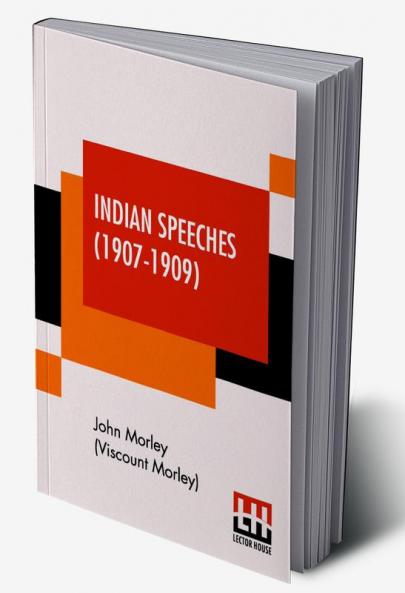 Indian Speeches (1907-1909)