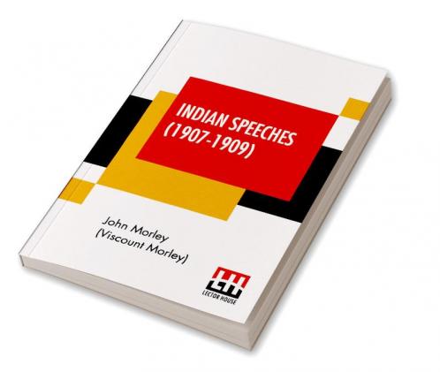 Indian Speeches (1907-1909)