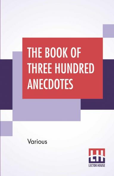 The Book Of Three Hundred Anecdotes