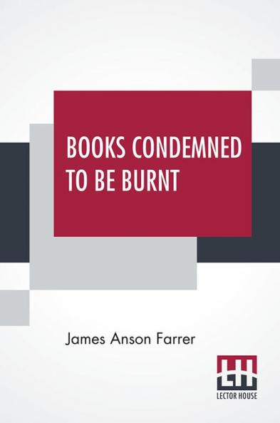 Books Condemned To Be Burnt