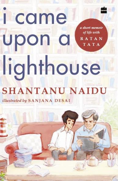 I Came Upon a Lighthouse: A Short Memoir of Life with Ratan Tata