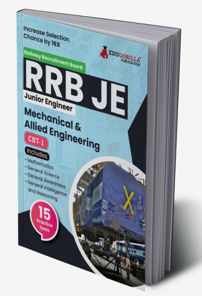 RRB JE ME CBT-1: Mechanical & Allied Engineering Exam Book: English Edition, Computer Based Test, 15 Practice Tests, 1500 Solved MCQs