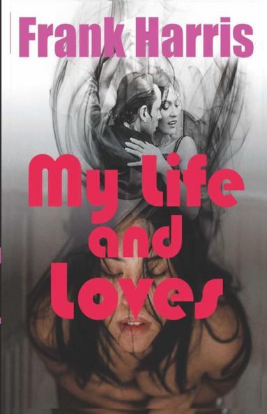 My Life and Loves