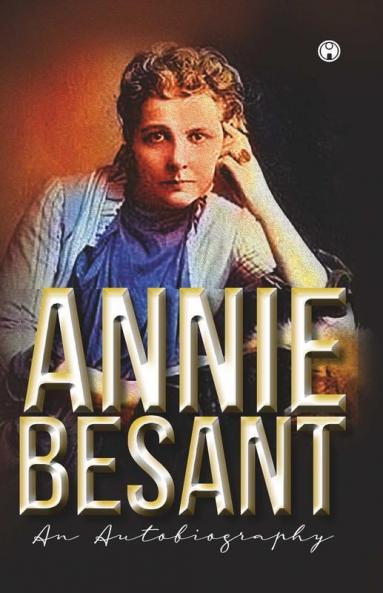 Annie Besant An Autobiography