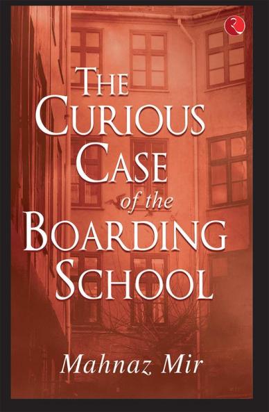 THE CURIOUS CASE OF THE BOARDING SCHOOL
