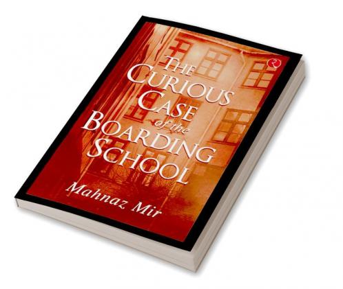 THE CURIOUS CASE OF THE BOARDING SCHOOL