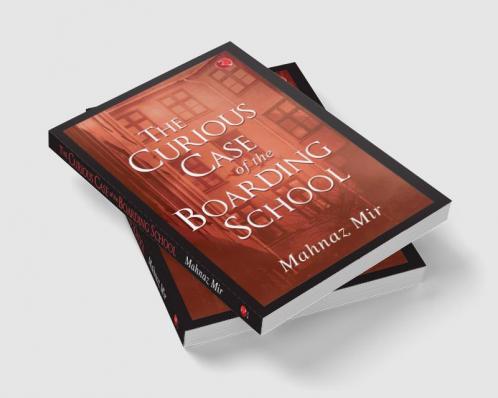 THE CURIOUS CASE OF THE BOARDING SCHOOL