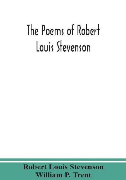 The poems of Robert Louis Stevenson