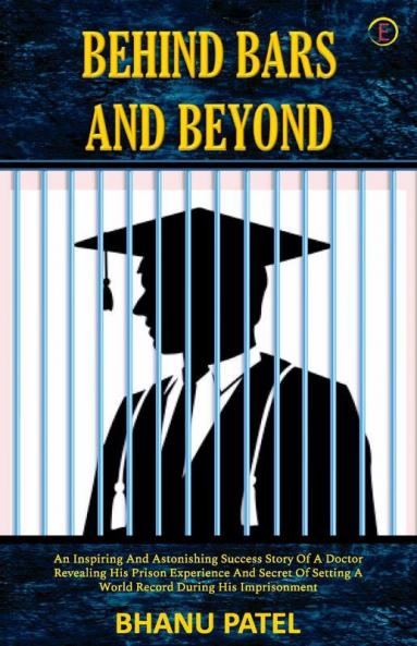 Behind Bars And Beyond