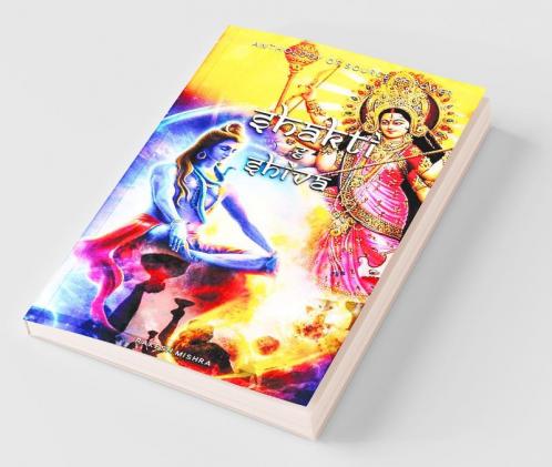 Maa Shakti & Shiva Anthology Of Source Of Power
