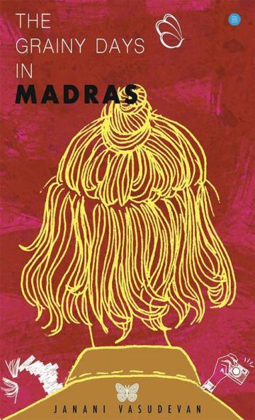 The Grainy Days In Madras