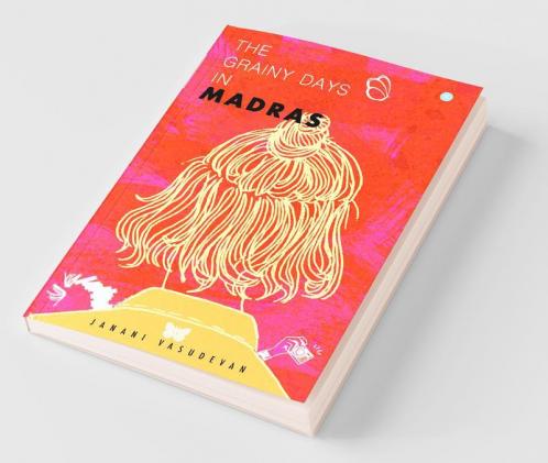 The Grainy Days In Madras