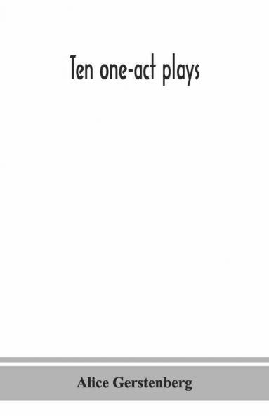 Ten One-Act Plays