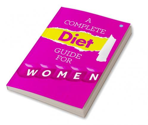A Complete Diet Guide For Women