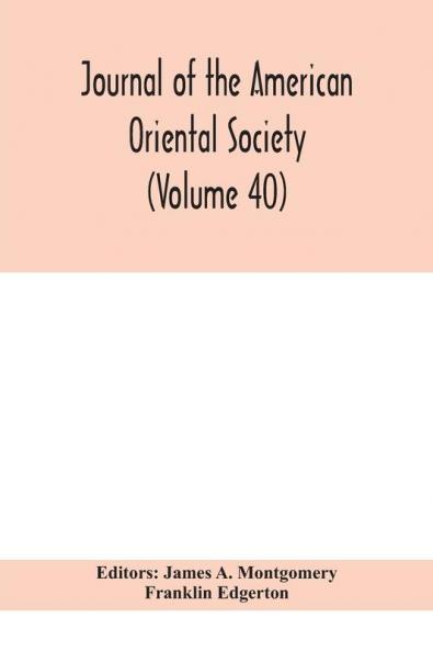 Journal of the American Oriental Society (Volume 40)