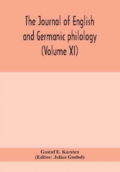 The Journal of English and Germanic philology (Volume XI)