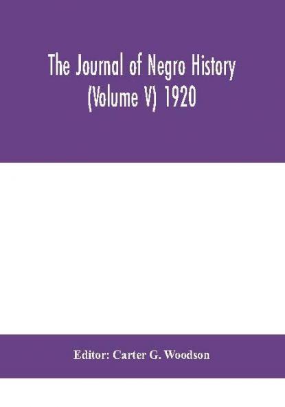 The Journal of Negro history (Volume V) 1920
