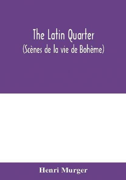 The Latin Quarter (Scènes de la vie de Bohème)