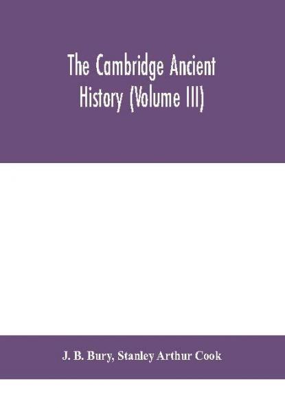 The Cambridge ancient history (Volume III)