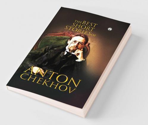 The Best Short Stories of Anton Chekhov