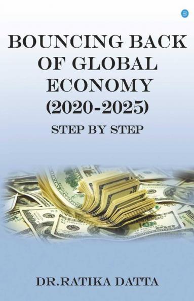 Bouncing Back Of Global Economy (2020-2025)