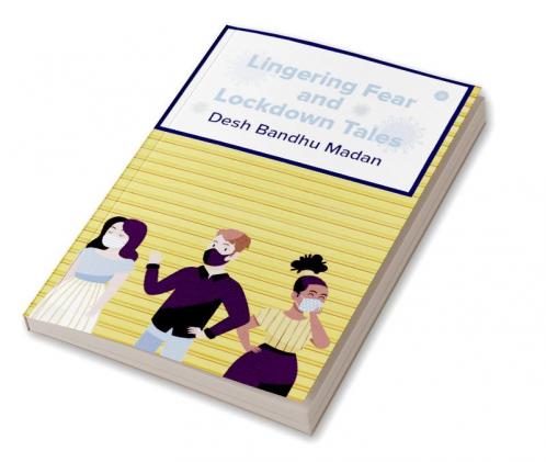 Lingering Fear and Lockdown Tales