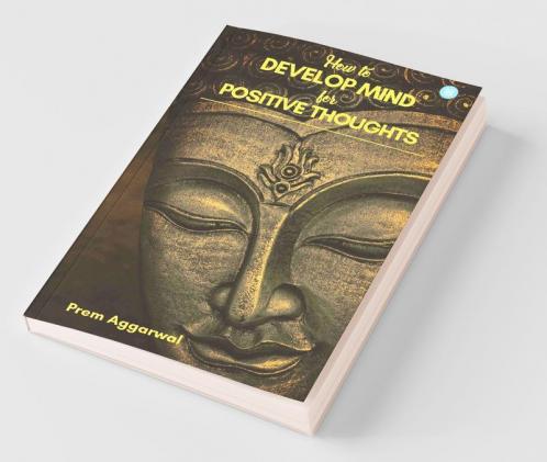 How To Develop Mind For Positive Thoughts