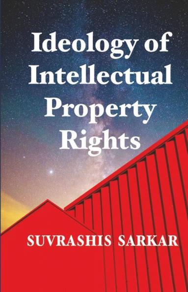 Ideology Of Intellectual Property Rights