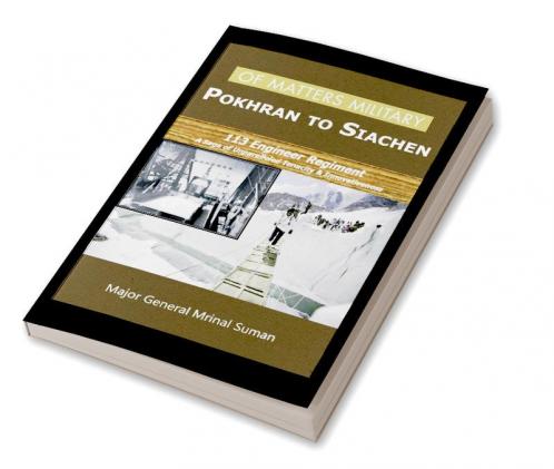 Of Matters Military - Pokhran to Siachen