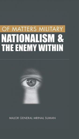 Of Matters Military : Nationalism and the Enemy Within