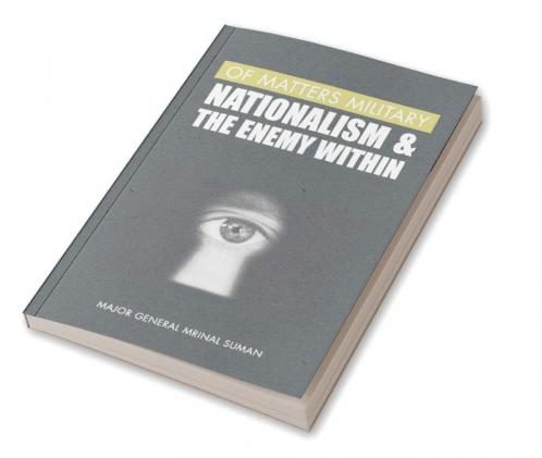 Of Matters Military : Nationalism and the Enemy Within
