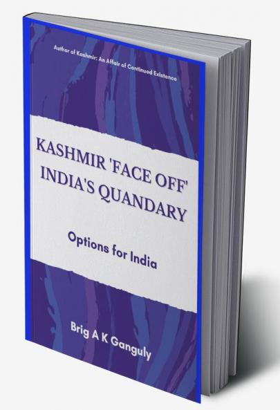 Kashmir Face-Off India's Quandary