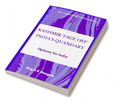Kashmir Face-Off India's Quandary