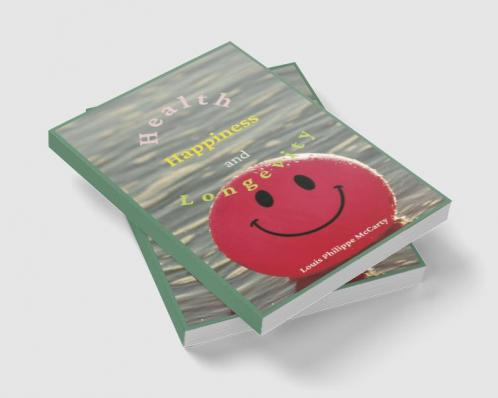 Health Happiness and Longevity