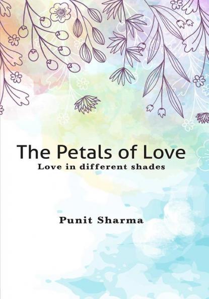 The Petals of Love - Love in different shades