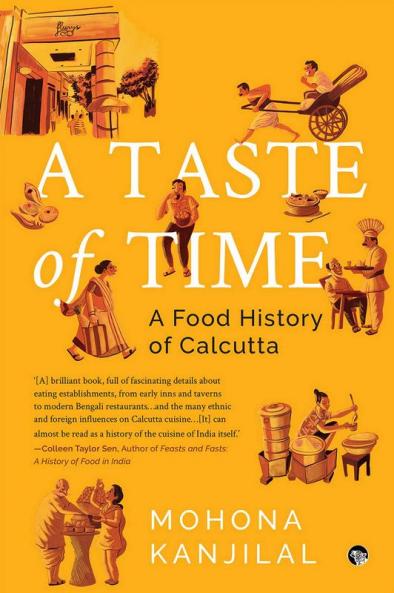 A TASTE OF TIME ( A FOOD HISTORY OF CALCUTTA)