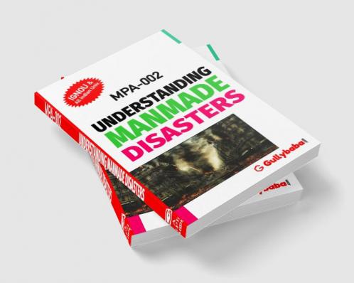 MPA-002 UNDERSTANDING MANMADE DISASTERS