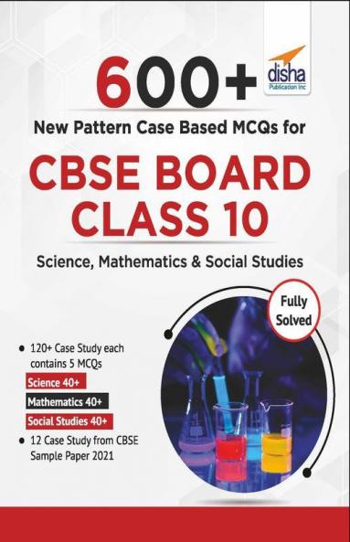 600+ New Pattern Case Study MCQs for CBSE Board Class 10 Science Mathematics & Social Studies