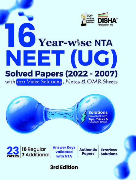 16 Year-wise NTA NEET (UG) Solved Papers (2022 - 2007) with 2022 Video Solutions Notes & OMR Sheets 3rd Edition |